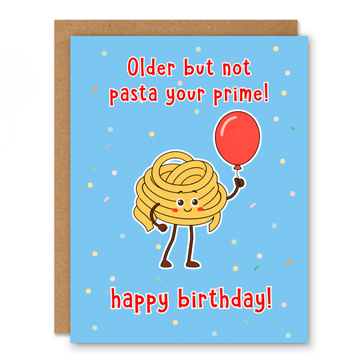 Not Pasta Prime Birthday Card