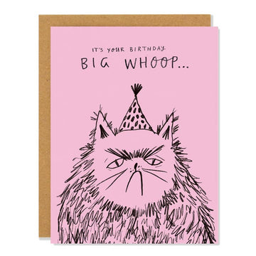 Big Whoop Birthday Card - Pink handmade birthday card with grumpy cat wearing party hat and "Big Whoop" text, unique Canadian gift.