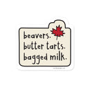 Beavers. Butter Tarts. Bagged Milk. Vinyl Sticker-1