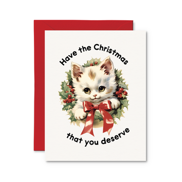 Have The Christmas That You Deserve Funny Christmas Card