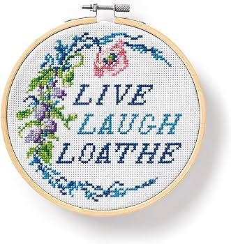 Live Laugh Loathe Cross Stitch Kit