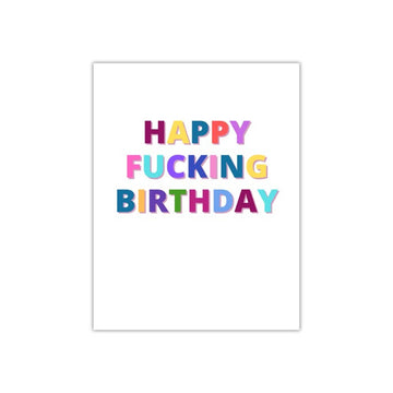 Happy Fucking Birthday