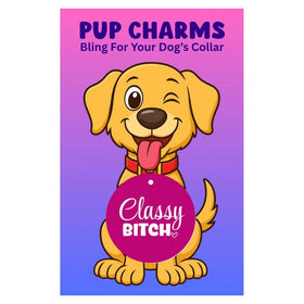 Classy Bitch Pup Charm - 0