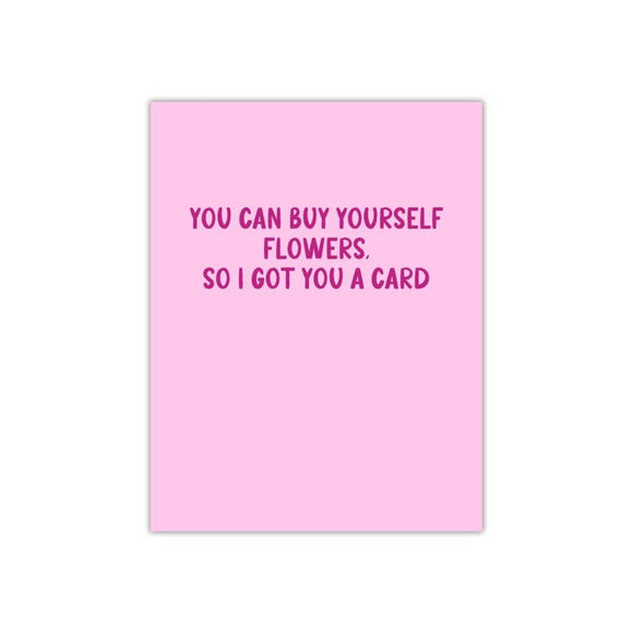 You Can Buy Yourself Flowers