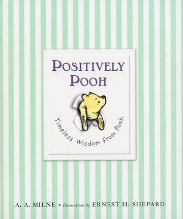 Positively Pooh: Timeless Wisdom From Pooh - Positively Pooh book with classic Winnie the Pooh illustration on white cover, unique Canadian gift.
