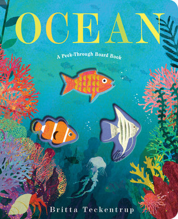 Ocean: A Peek-Through Board Book - Ocean board book with peek-through fish shapes, colorful ocean illustration, unique handmade Canadian gift for babies.