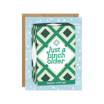 Just A Pinch Older - Salt Foodie Birthday Card