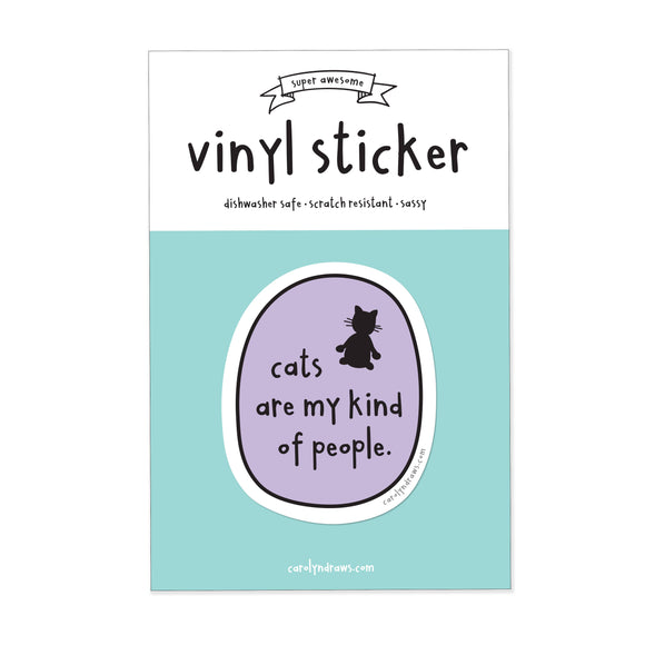 Cats Are My Kind of People Vinyl Sticker