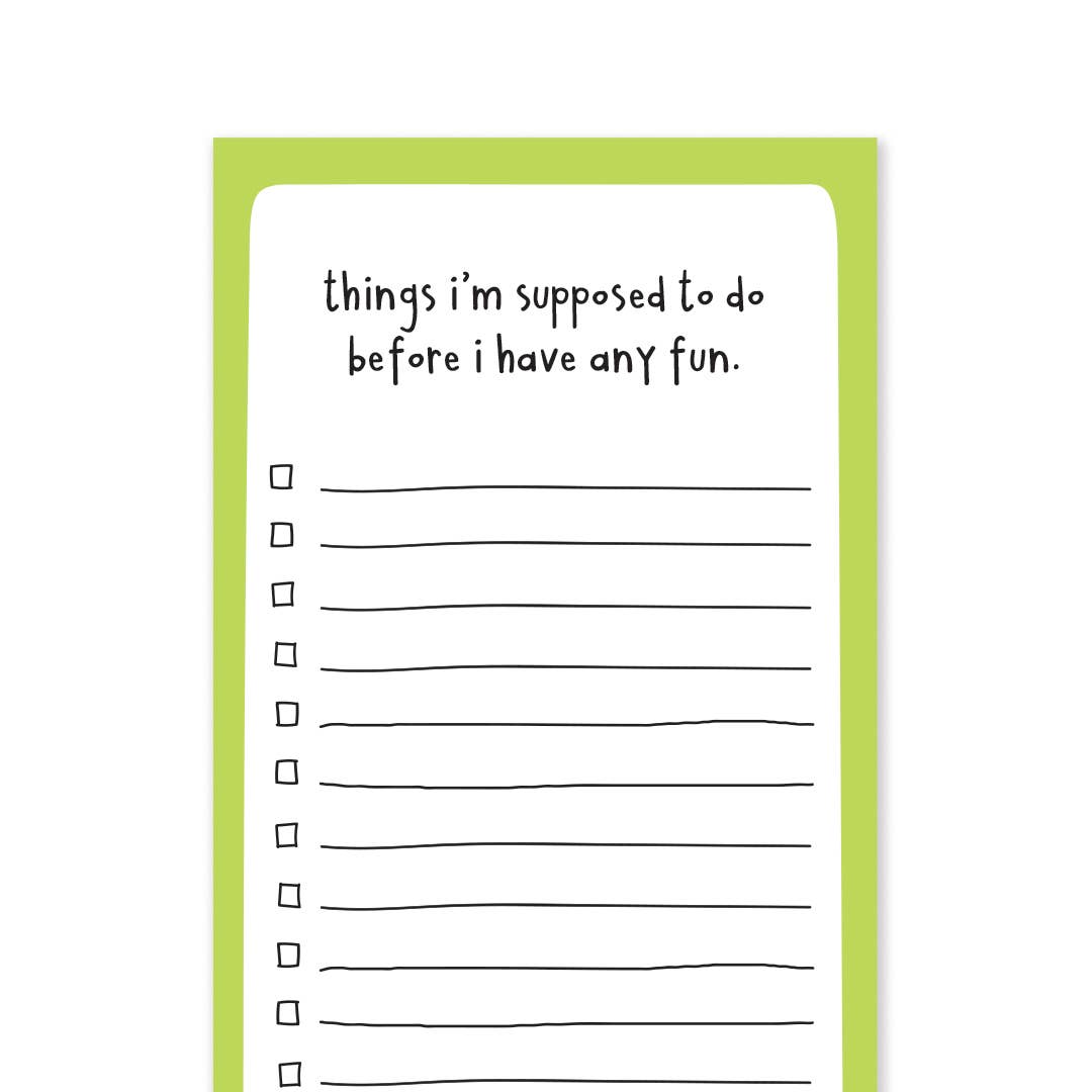 Before I Have Any Fun Notepad