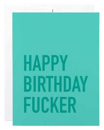 Birthday Fucker Card