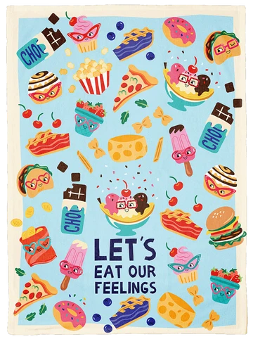 Eat Our Feelings Dish Towel