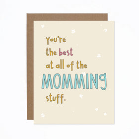 You're the Best at Momming Card