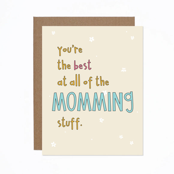 You're the Best at Momming Card