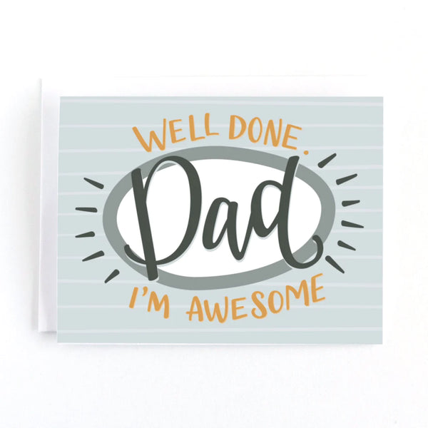 Well Done Dad, I'm Awesome Fathers Day Card