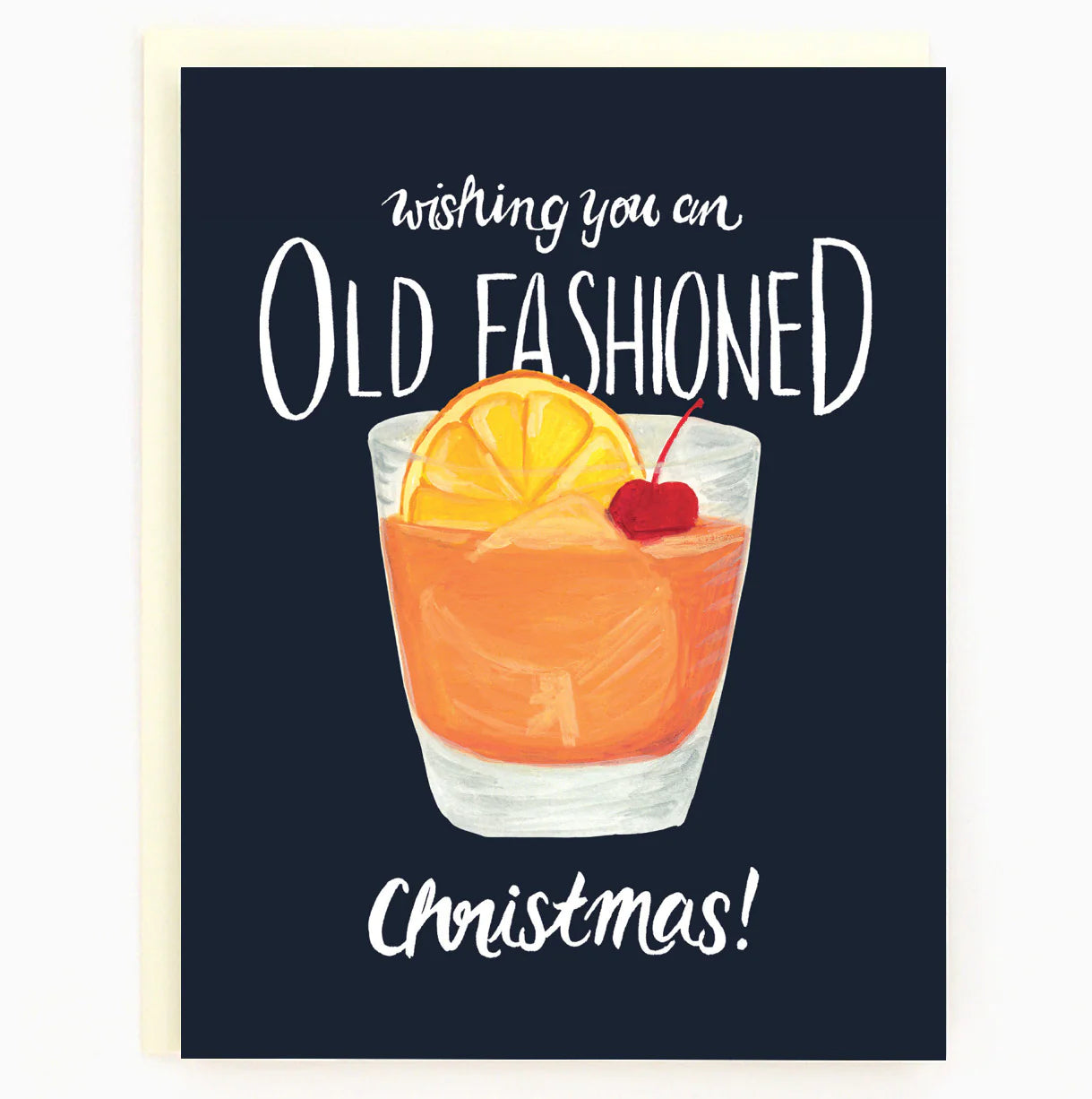 A black card with white text reading "Wishing you an OLD FASHIONED Christmas!" with an illustration of an old fashion drink with an orange slice and a cherry.