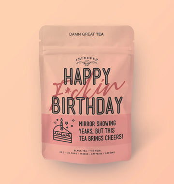 Happy F*ckin' Birthday Tea