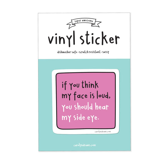 Loud Face Vinyl Sticker