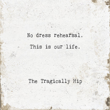 No Dress Rehearsal Marble Coaster