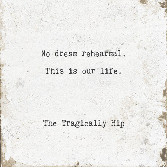 No Dress Rehearsal Marble Coaster