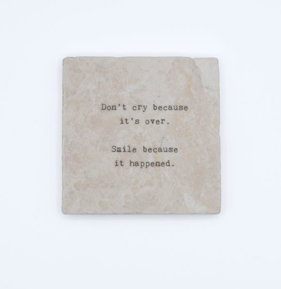 Don't Cry Because It's Over Marble Coaster