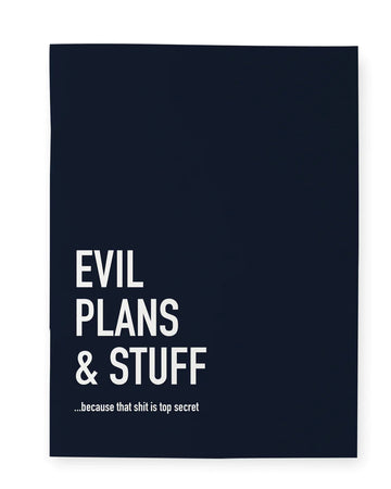 Evil Things Notebook - Dark navy notebook with white text "Evil Plans & Stuff...because that sht tip is top secret," unique handmade Canadian gift.