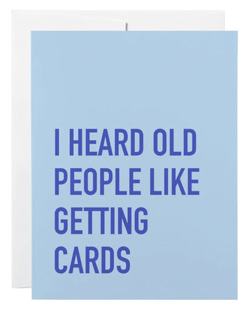 Old People Card - Light blue greeting card with bold purple text saying "I Heard Old People Like Getting Cards," handmade Canadian gift.