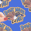 Don't Mess With Me Goose Funny Vinyl Sticker-1