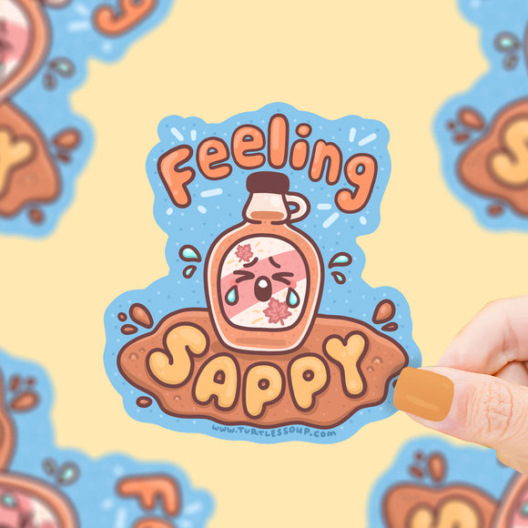 Feeling Sappy Vinyl Sticker