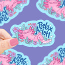 Relax A-lotl Vinyl Sticker-1