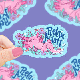 Relax A-lotl Vinyl Sticker
