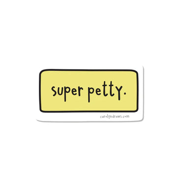 Super Petty Vinyl Sticker