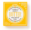 I Knew it Wasn't Butter Cross Stitch Kit