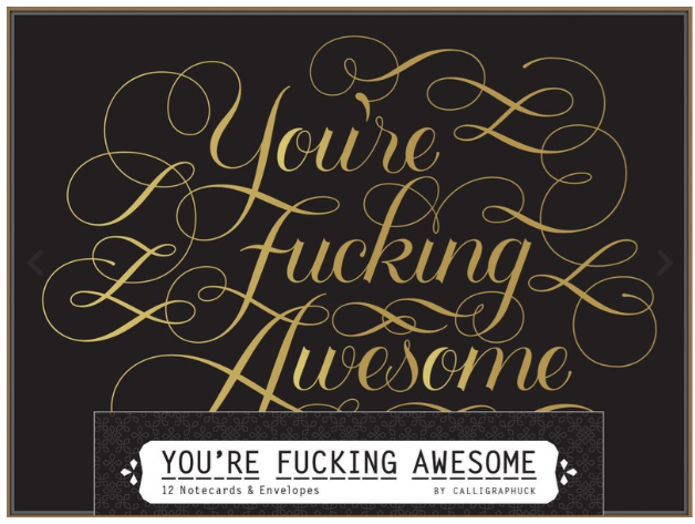 You're Fucking Awesome Notecards