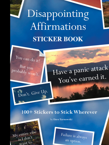 Disappointing Affirmations Sticker Book - Disappointing Affirmations sticker book with sarcastic quotes, colorful sky backgrounds, unique handmade Canadian gift.
