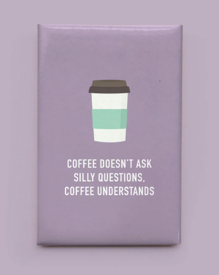 Coffee Understands Magnet