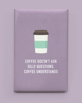 Coffee Understands Magnet