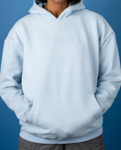 Can You Tell I'm Anxious Hoodie