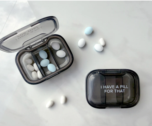 I Have a Pill For That Pill Box