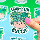 What's Up Succa Succulent Vinyl Sticker-1
