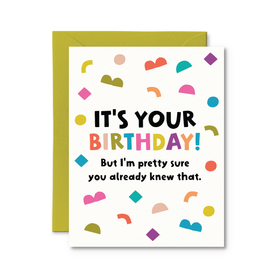 Pretty Sure You Already Knew That Card - Funny Birthday Card