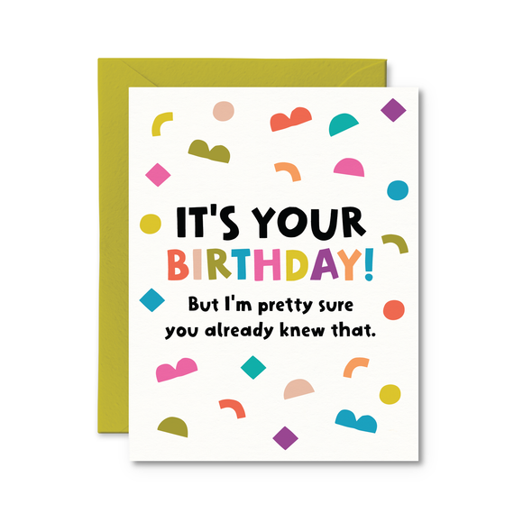 Pretty Sure You Already Knew That Card - Funny Birthday Card