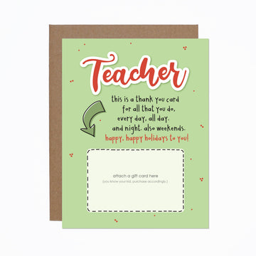 Holiday Teacher Gift Card - Holiday Teacher Gift Card with red and black text on green background, unique handmade Canadian gift design.