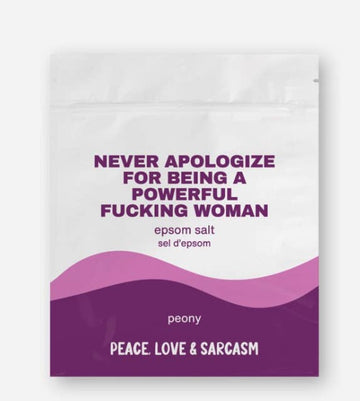 Never Apologize For Being A Powerful... Epsom Salt - 0