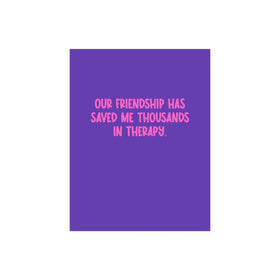Thousands in Therapy Friendship Card