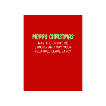 May Your Relatives Leave Early Christmas Greeting Card