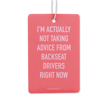 Back Seat Driver Air Freshener - Pink rectangular air freshener with white text "I'm actually not taking advice from backseat drivers right now," handmade.