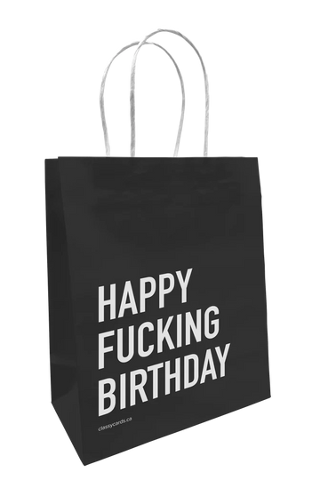Happy Fucking Birthday Gift Bag - Black handmade Canadian gift bag with white "Happy Fucking Birthday" text and white twisted paper handles.
