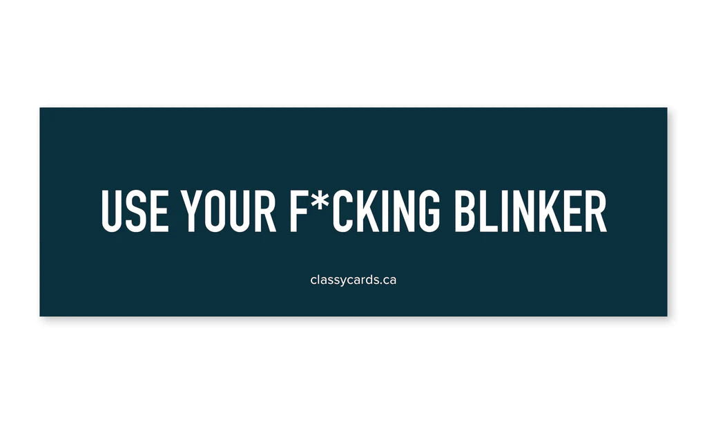 Use Your Fucking Blinker Car Magnet