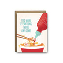 You Make Everything More Awesome Greeting Card-1