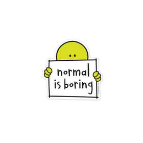 Normal Is Boring Vinyl Sticker